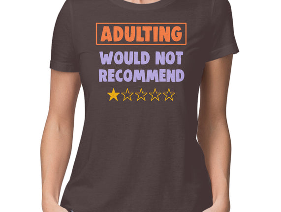 Adulting Would Not Recommend