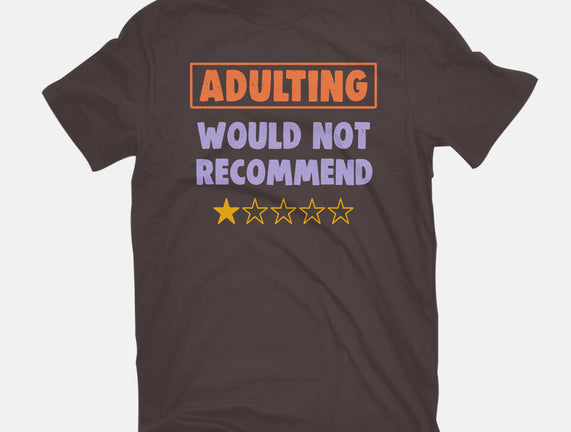 Adulting Would Not Recommend