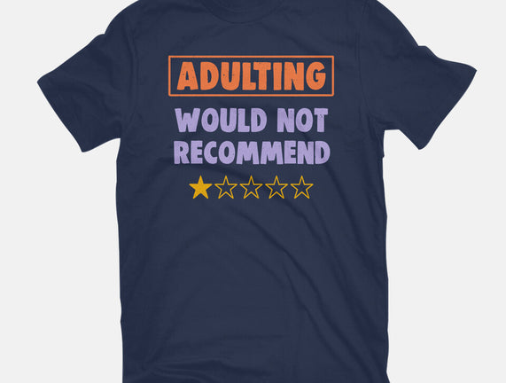 Adulting Would Not Recommend