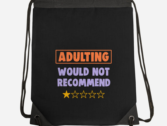 Adulting Would Not Recommend