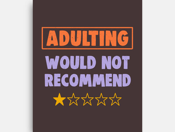 Adulting Would Not Recommend