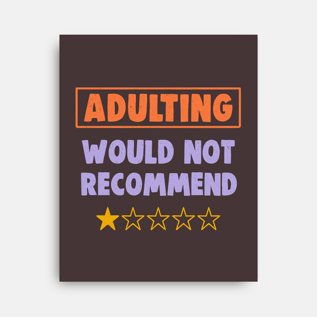 Adulting Would Not Recommend-None-Stretched-Canvas-koalastudio