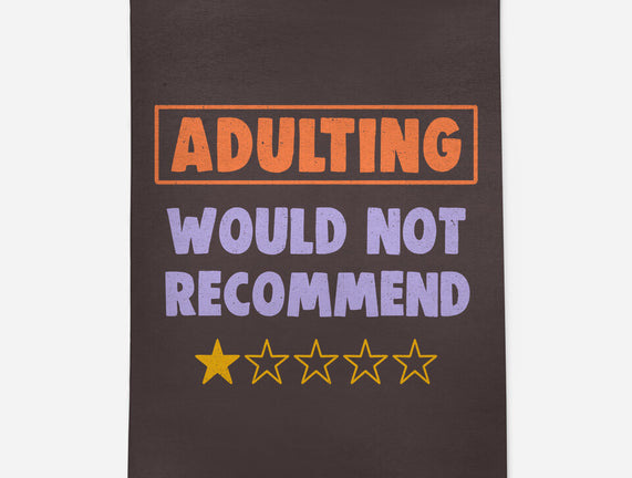 Adulting Would Not Recommend