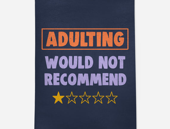 Adulting Would Not Recommend