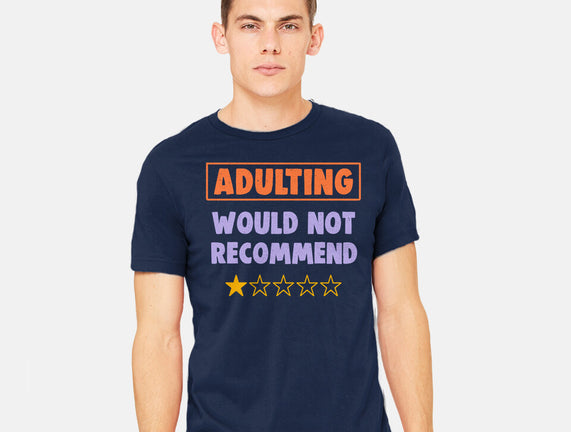 Adulting Would Not Recommend