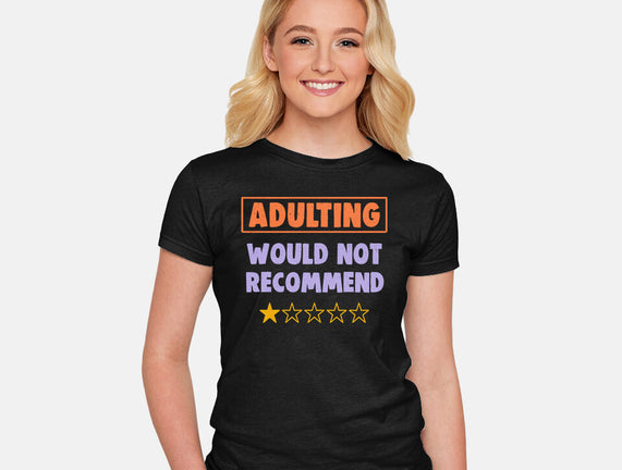 Adulting Would Not Recommend