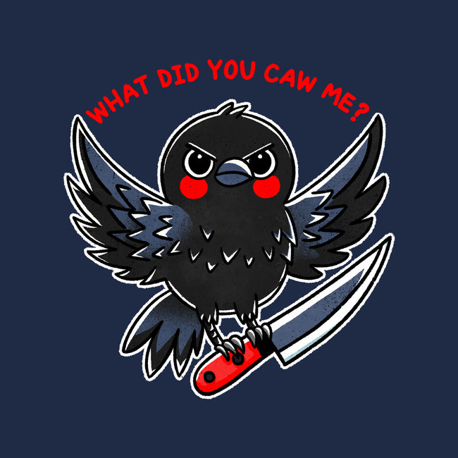 What Did You Caw Me-Womens-Fitted-Tee-fanfreak1