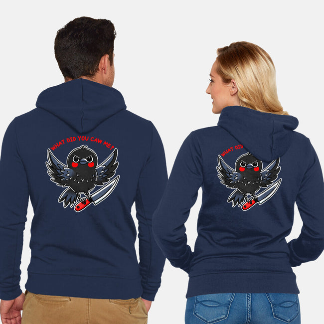 What Did You Caw Me-Unisex-Zip-Up-Sweatshirt-fanfreak1