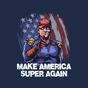 Make America Super Again