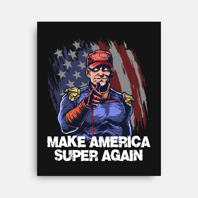 Make America Super Again-None-Stretched-Canvas-zascanauta