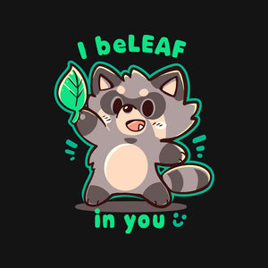 I Beleaf In You