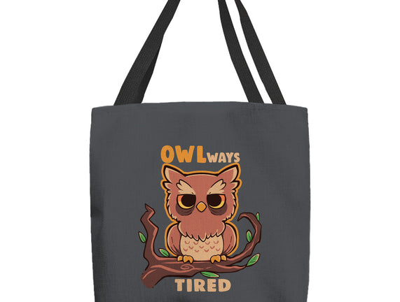 Owlways Tired