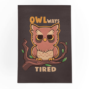 Owlways Tired