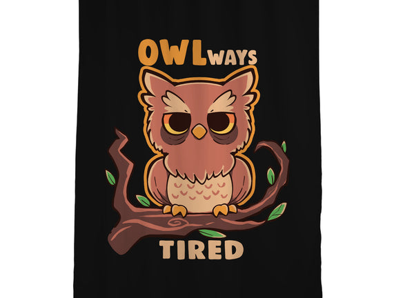 Owlways Tired