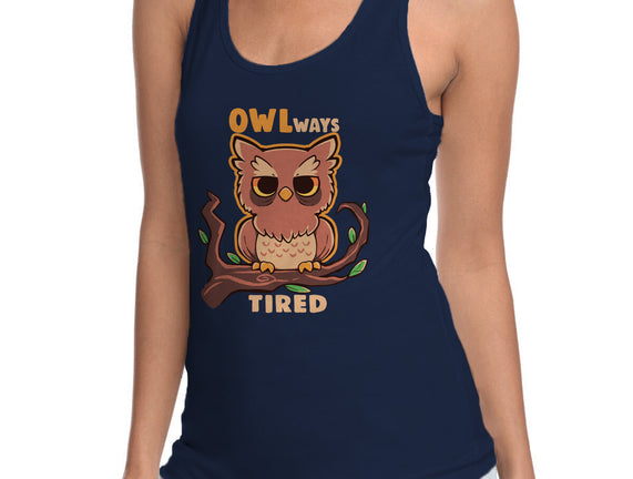 Owlways Tired