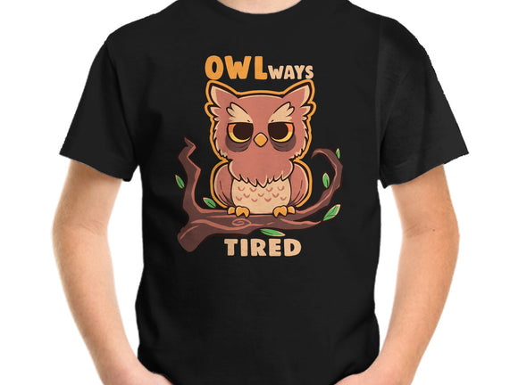 Owlways Tired