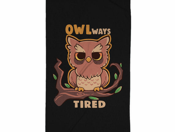 Owlways Tired