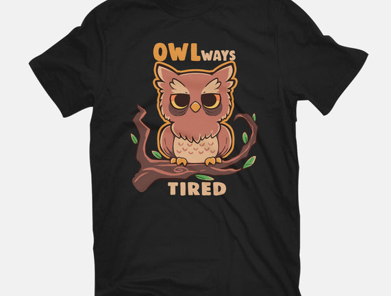 Owlways Tired