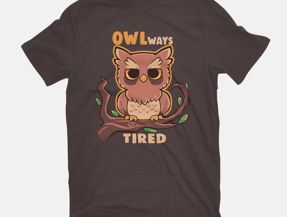 Owlways Tired