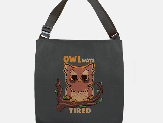 Owlways Tired