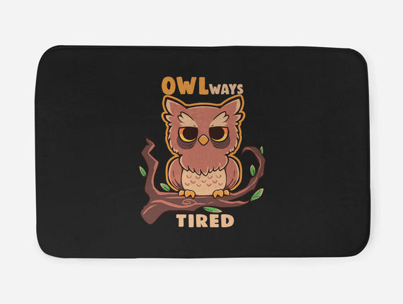 Owlways Tired