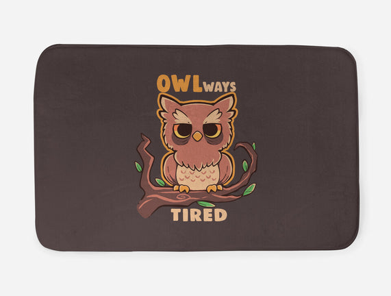 Owlways Tired