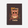 Owlways Tired-None-Dot Grid-Notebook-TechraNova