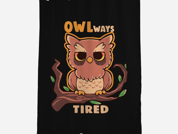 Owlways Tired