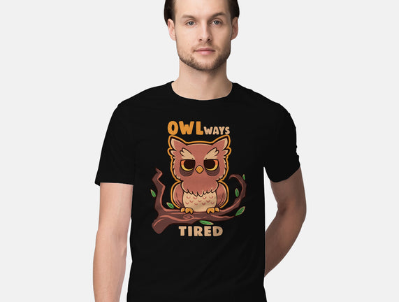 Owlways Tired