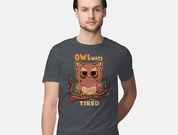 Owlways Tired