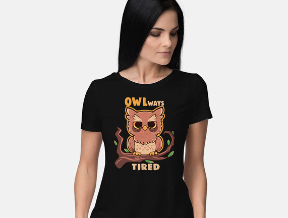 Owlways Tired