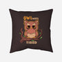 Owlways Tired-None-Non-Removable Cover w Insert-Throw Pillow-TechraNova