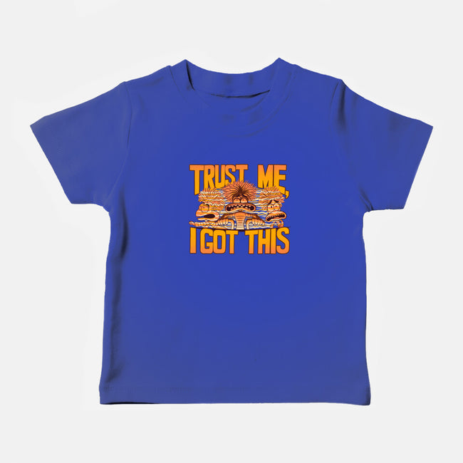 Trust Me I Got This-Baby-Basic-Tee-rmatix