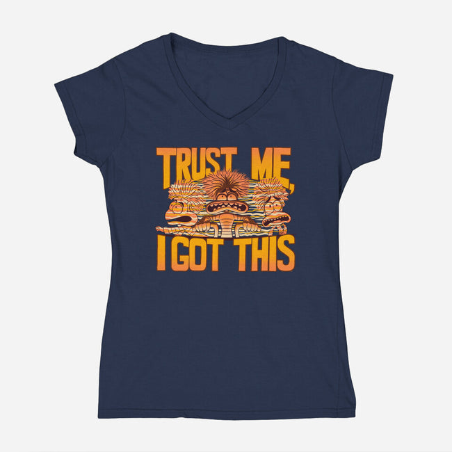 Trust Me I Got This-Womens-V-Neck-Tee-rmatix