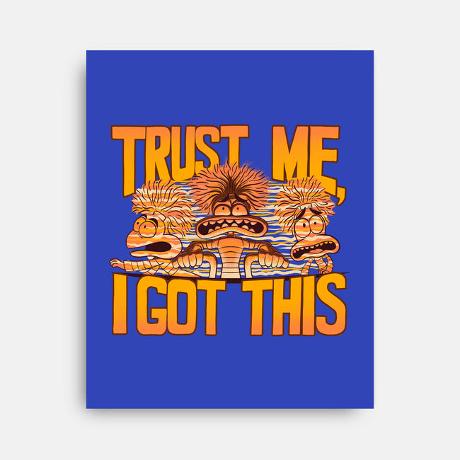 Trust Me I Got This-None-Stretched-Canvas-rmatix