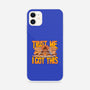 Trust Me I Got This-iPhone-Snap-Phone Case-rmatix