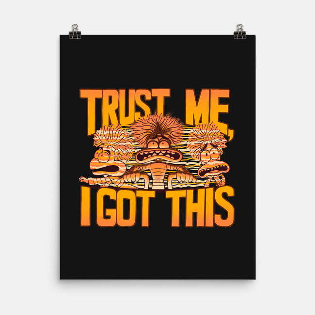 Trust Me I Got This-None-Matte-Poster-rmatix