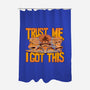 Trust Me I Got This-None-Polyester-Shower Curtain-rmatix