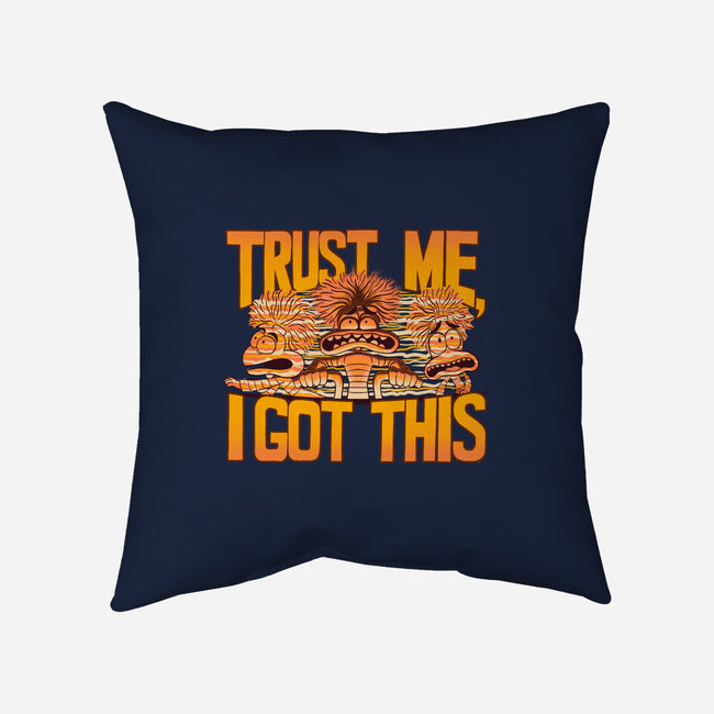 Trust Me I Got This-None-Non-Removable Cover w Insert-Throw Pillow-rmatix