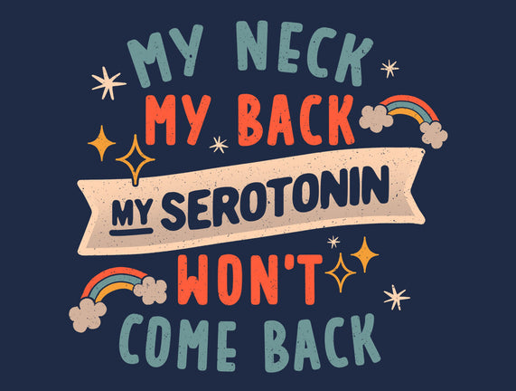 My Serotonin Wont Come Back