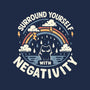 Surround Yourself With Negativity-None-Drawstring-Bag-BridgeWalker