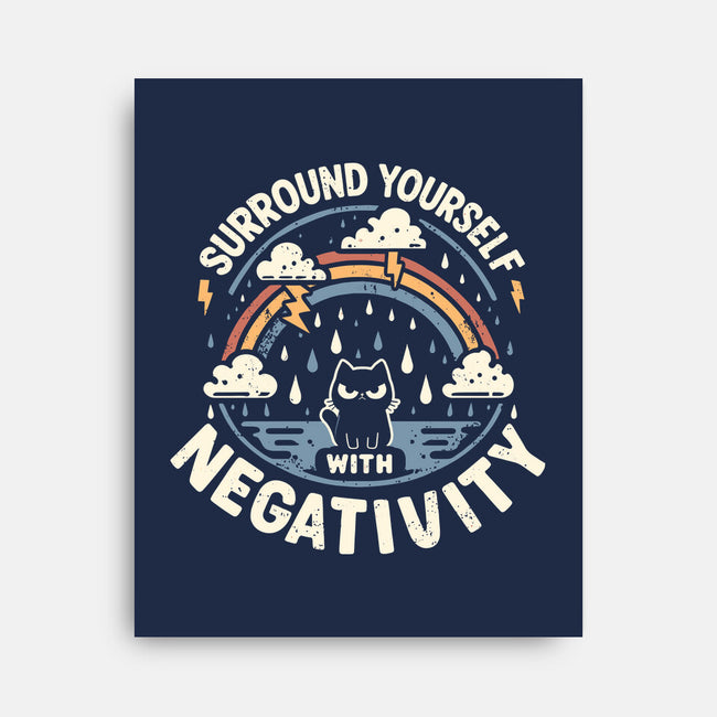 Surround Yourself With Negativity-None-Stretched-Canvas-BridgeWalker