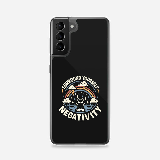 Surround Yourself With Negativity-Samsung-Snap-Phone Case-BridgeWalker