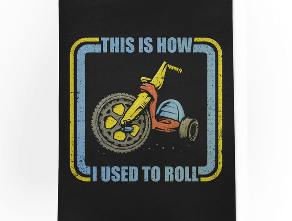 How I Used To Roll