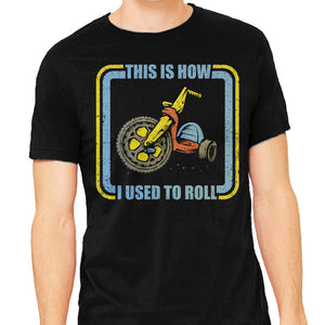 How I Used To Roll