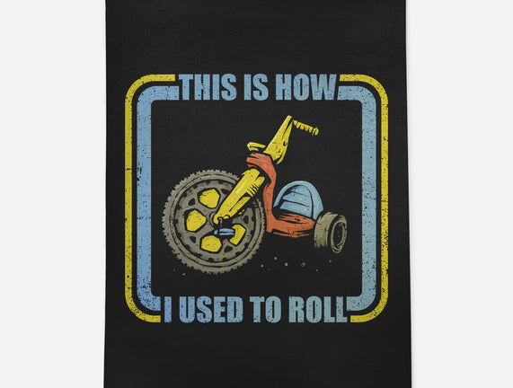 How I Used To Roll