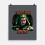 I Hate You 3000-None-Matte-Poster-daobiwan