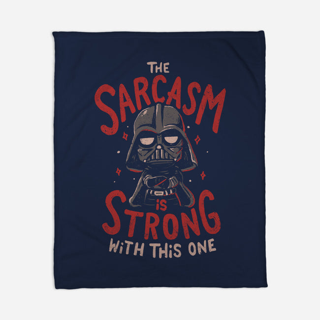 The Sarcasm Is Strong With This One-None-Fleece-Blanket-Arigatees