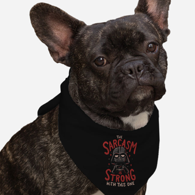 The Sarcasm Is Strong With This One-Dog-Bandana-Pet Collar-Arigatees