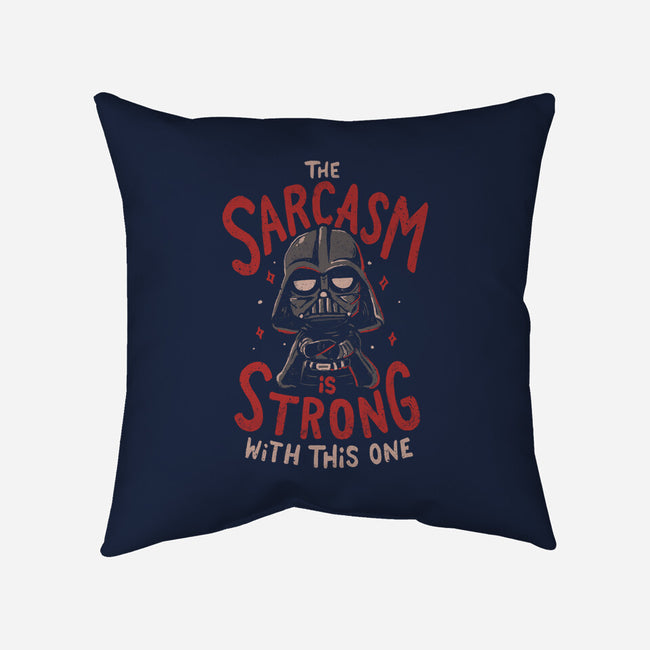 The Sarcasm Is Strong With This One-None-Non-Removable Cover w Insert-Throw Pillow-Arigatees